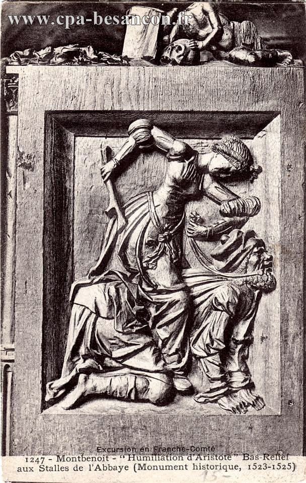 Excursion en Franche-Comté - 1247 - Montbenoît - "Humiliation d Aristote" Bas-Relief aux Stalles de l Abbaye (Monument historique, 1523-1525)